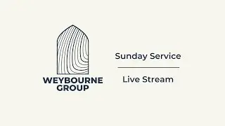 Weybourne Group Service 4 January Live Stream 2026