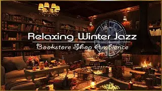 Cozy Winter Bookstore Cafe Ambience☕Relaxing Jazz Instrumental Music & Fireplace Sound To Study,Work