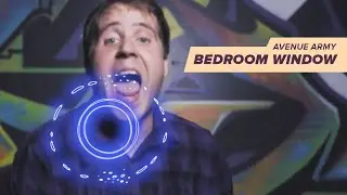 Avenue Army - Bedroom Window (Official Music Video)