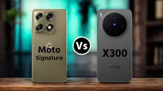 Motorola Signature Vs Vivo X300 || Which One is Better?