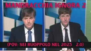 Mandracchia Ignora 2 (pov: sei Ruoppolo nel 2025 2.0)