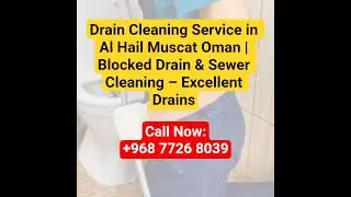 خدمة تسليك وتنظيف المجاري في الحيل &ndash; مسقط | Drain Cleaning & Emergency Plumber Al Hail Muscat