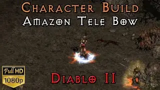 Amazon Tele Glass Bow | Bowa | Diablo 2 D2 Character Build | Ranged | Gear Skills Stats + Demo