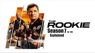 The Rookie RECAP: Season 7 Episodes 6-10