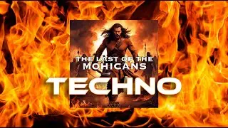 The Last of The Mohicans (Alexs Kamara Techno Remix)