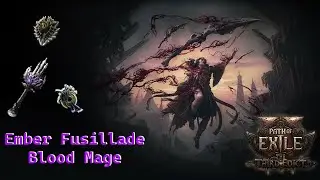PoE 2: Rise of the Abyssal - Ember Fusillade Blood Mage - All-In Swap to Ember Fusillade