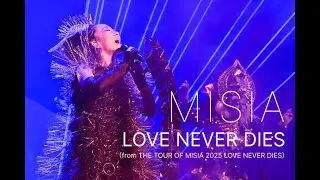 MISIA「LOVE NEVER DIES」（from THE TOUR OF MISIA 2025 LOVE NEVER DIES）