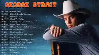 George Strait Greatest Hits Full Album - Top 100 Country Music Best Songs Of All Time