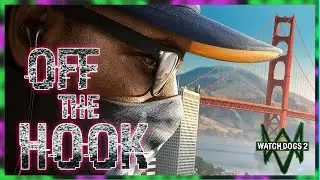 #21-Watch Dogs 2 - Off the Hook #03 | Saving an ally | SideOps No commentary #watchdogs2