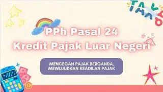 PPh Pasal 24 | Ringkas, Jelas, dan Mudah Dipahami #pphpasal24 #perpajakan #fyp #belajar