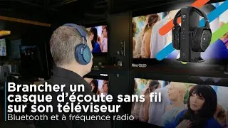 Brancher un casque d'&eacute;coute sans fil sur son t&eacute;l&eacute;viseur | Vid&eacute;o des experts
