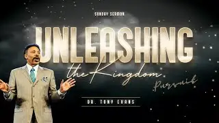 Tony Evans | Oak Cliff Bible Fellowship | Unleashing the Kingdom: Pursuit