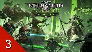 Ветры перемен - Warhammer 40k: Mechanicus - Heretek - Let's Play - 3