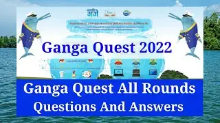 Ganga Quest All Rounds With Answers || Ganga Quest 2022 || Ganga Quiz