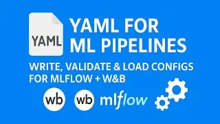 📘 YAML для конвейеров машинного обучения | Написание, проверка и загрузка конфигураций для MLflow...