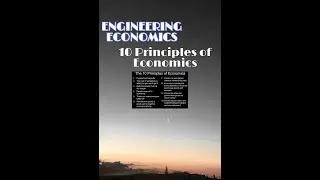 Ten Principles of Economics: Online class no 4 of Engineering Economics on CSE-DA