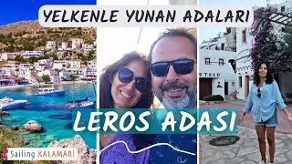 87 - Leros Adasının Harika Kasabaları ⛵️ Yelkenli Teknede Yaşam