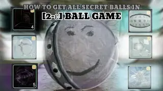 HOW TO GET ALL SECRET BALLS IN [2-&epsilon;] Ball game (roblox)