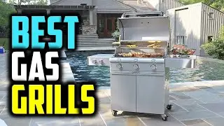 Best Gas Grills in 2021 - Top 5 Gas Grills