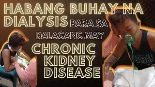 Vlog 2 | Habang Buhay na Dialysis para sa Dalagang may Chronic Kidney Disease