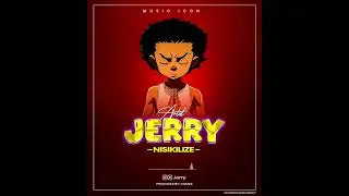 Jerry -Nisikilize (official music audio)