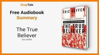 The True Believer by Eric Hoffer: 6 Minute Summary
