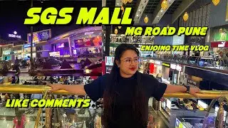Ajj kidhar gye hum kya kiya 😉SGSMall jeke kitna enjoy ☺️ pura vlog dekho like comments 👍mg road pune