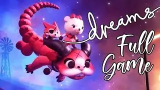Dreams Story Mode (PS4) Full Gameplay Walkthrough