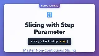 NumPy Slicing with Step Parameter | Non-Contiguous Slicing Tutorial for Beginners