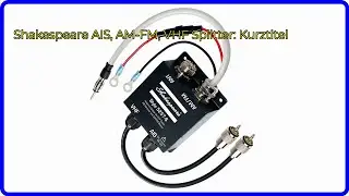 BEWERTUNG (2025): Shakespeare AIS, AM-FM, VHF Splitter: Kurztitel. WESENTLICHE Einzelheiten