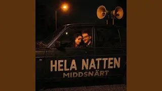 HELA NATTEN - MIDDSN&Auml;RT