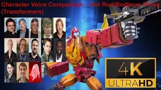 CHARACTER VOICE COMPARISON - HOT ROD/RODIMUS PRIME (TRANSFORMERS)
