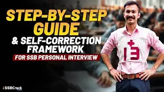 Step By Step Guide & Self Correction Framework  For SSB Personal Interview