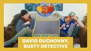 David Duchovny, Busty Detective | Bird Soup Podcast Clips #podcast #comedy #comedypodcast #xfiles
