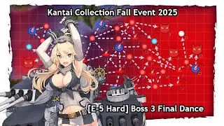 「艦これ」Kantai Collection Fall Event 2025 [E-5 Hard] Boss 3 Final Dance
