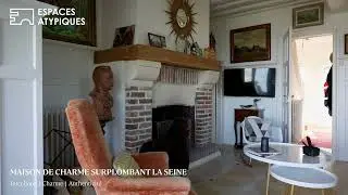 Maison de charme dans un cadre idyllique surplombant la Seine - Espaces Atypiques