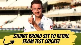 Stuart Broad announced Retirement from Cricket
