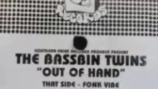 Bassbin Twins - Out Of Hand (Fonk Vibe)