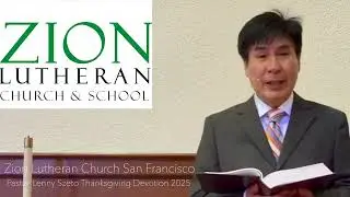 Thanksgiving Devotion (2025) with Zion San Francisco's Pastor Lenny Szeto