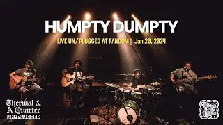 TAAQ Live: Humpty Dumpty Unplugged