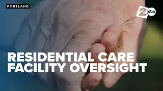 New law strengthens oversight of residential care facilities in Oregon