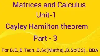 Cayley Hamilton theorem | Part-3@thanishmaths3760