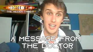 A Message from The Doctor | The Hidden Threat  | Temple S(tudios)