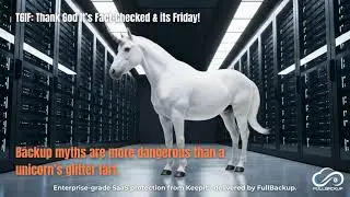 FGIF - Backup myths are more dangerous than a unicorn&rsquo;s glitter fart.