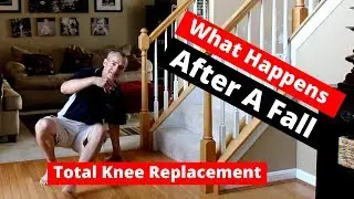 Getting Up ⬆️ From The Floor After A Total Knee Replacement ** IF YOU FALL **