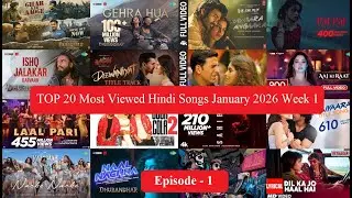 Top 20 Most Viewed Hindi Songs January 2026 Week 1