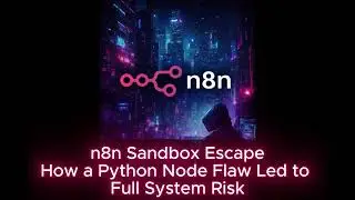 n8n Sandbox Escape: How a Python Node Flaw Led to Full System Risk - CVE-2025-68668