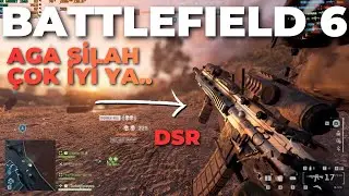 DSR Akıyor resmen | Battlefield 6