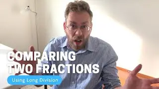 Comparing Two Fractions Using Long Division