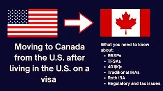 Your Move To Canada | Moving from the U.S. after Living in the U.S. on a Visa